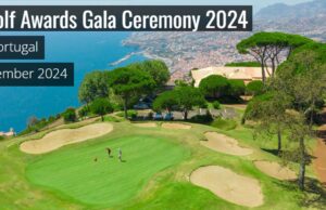 GOLF NEWS- Madeira ‘the Island of Eternal spring’ to host World Golf Awards 2024 ceremony in Portugal;