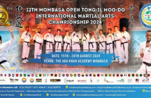 SPORTS NEWS-Kenya to Host 12th Edition of the Mombasa Open Tong-IL Moo-Do International Martial Arts Championship 2024 from this week;